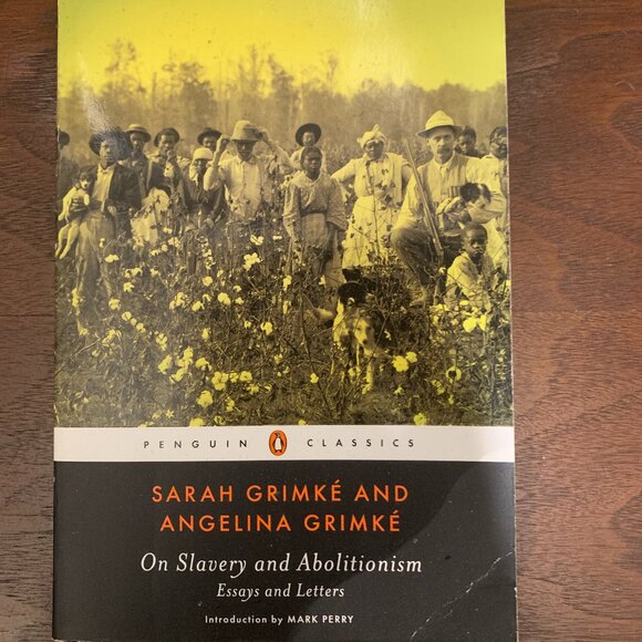On Slavery and Abolitionism Essays and Letters by Sarah and Angelina Grimke Book - Picture 1 of 2